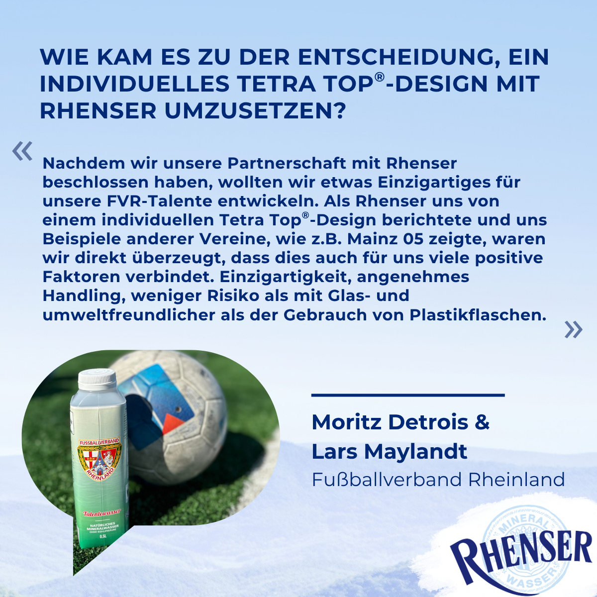 Grafik mit Text, die Moritz Detrois und Lars Maylandt vom Fußballverband Rheinland zitiert, warum sie sich für individuelles Tetra Top-Design mit Rhenser entschieden haben.